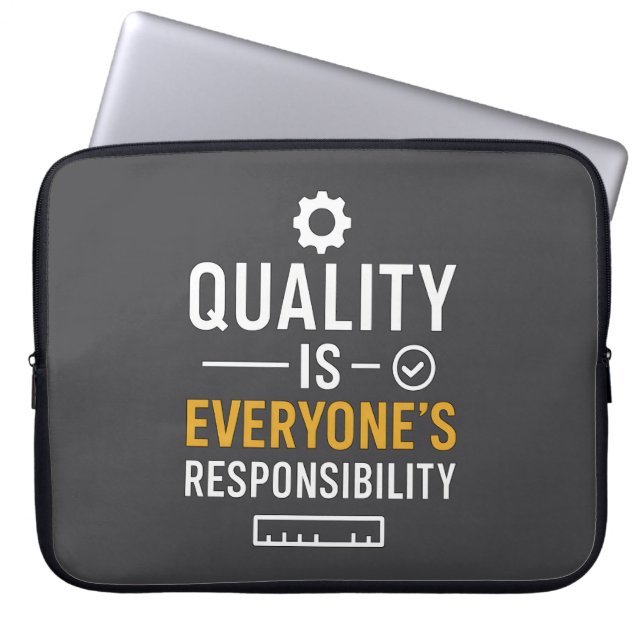 Quality Is Everyone’s Responsibility Quality Quote Laptop Sleeve (Front)