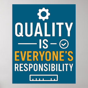 Quality Is Everyone’s Responsibility Quality Quote Poster