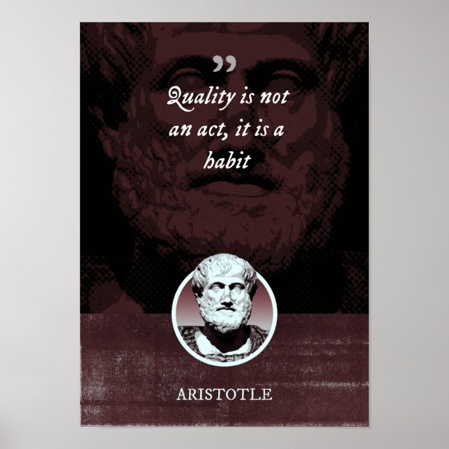 Quality is not an act, it is a habit poster (Front)