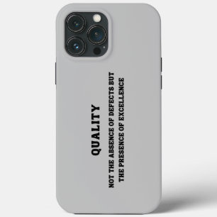 Quality is presence of excellence, Quality Quote iPhone 13 Pro Max Case