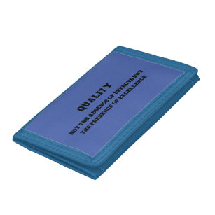 Quality is presence of excellence, Quality Quote Trifold Wallet