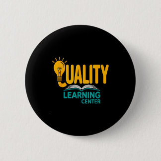 Quality Learning Center Funny School Quote  6 Cm Round Badge