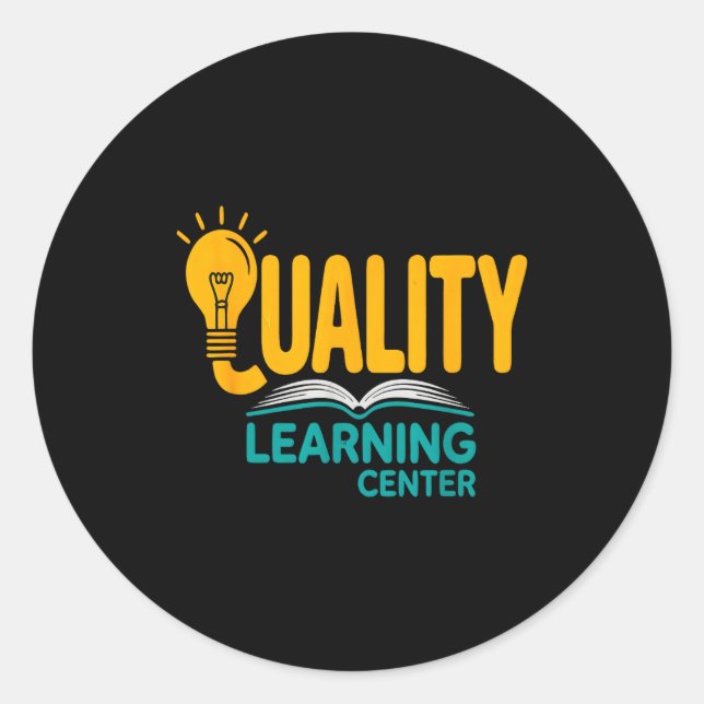Quality Learning Center Funny School Quote  Classic Round Sticker (Front)