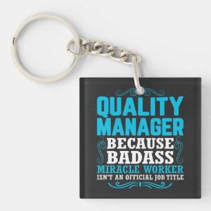 Quality Manager, Funny Quality Manager Quote Key Ring