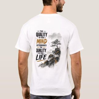 Quality of Your Mind Inspirational Graphic T-Shirt