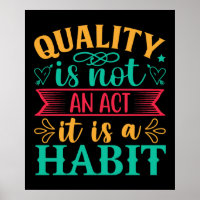 Quality Quotes, Quality Is Not An Act It Is Habit
