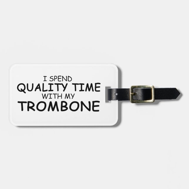 Quality Time Trombone Luggage Tag (Front Horizontal)