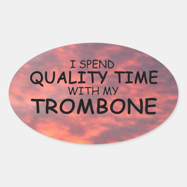Quality Time Trombone Oval Sticker (Front)