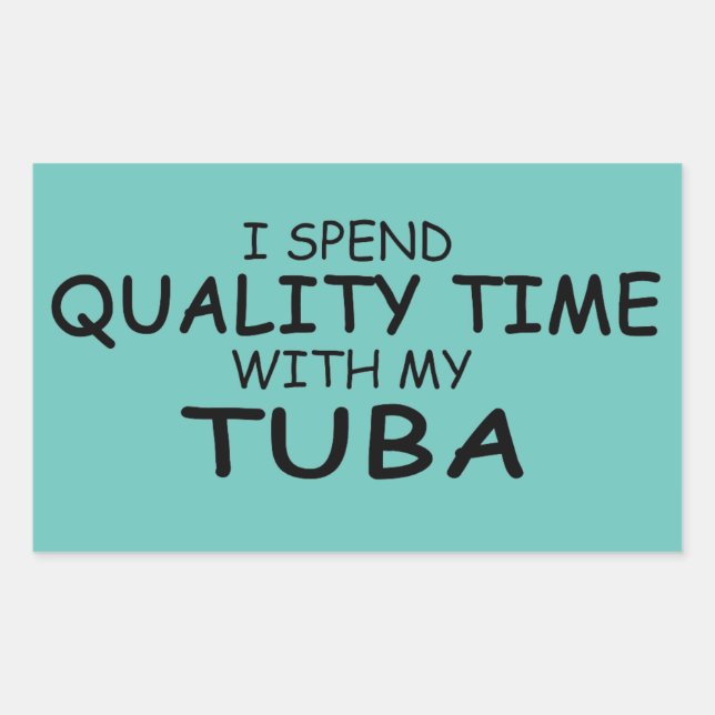 Quality Time Tuba Rectangular Sticker (Front)
