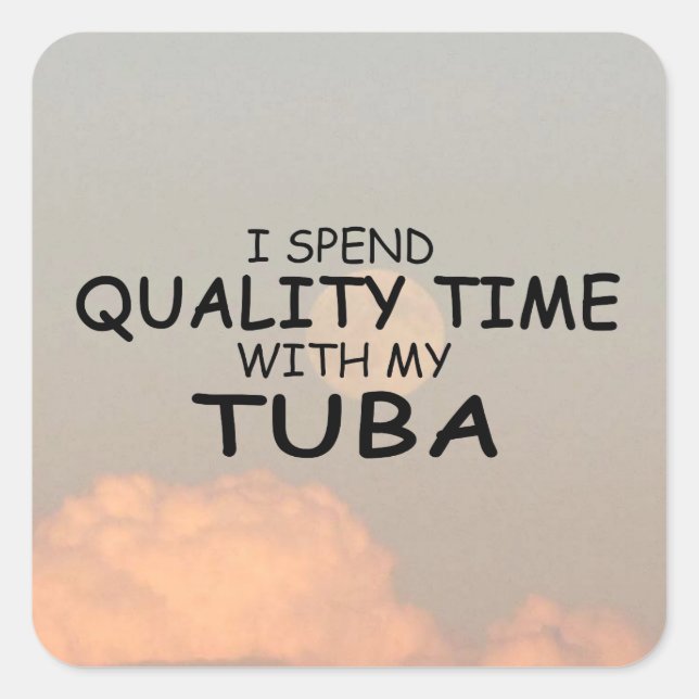 Quality Time Tuba Square Sticker (Front)