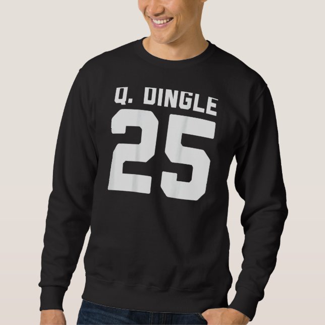 Quandale Dingle Funny Internet Meme 25 Jersey Hall Sweatshirt (Front)