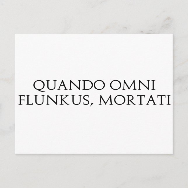 Quando Omni Flunkus Postcard (Front)