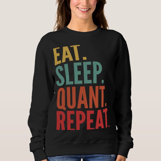 Quant Crypto Eat Sleep Quant Repeat Sweatshirt (Front)