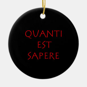 Quanti est sapere ceramic ornament