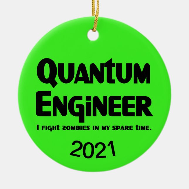 Quantum Engineer Zombie Fighter Ceramic Ornament (Front)