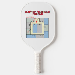 Quantum Mechanics Building Pickleball Paddle