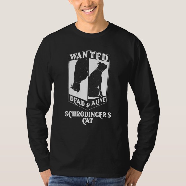 Quantum Mechanics Physicist  Idea Schrodingers Cat T-Shirt (Front)