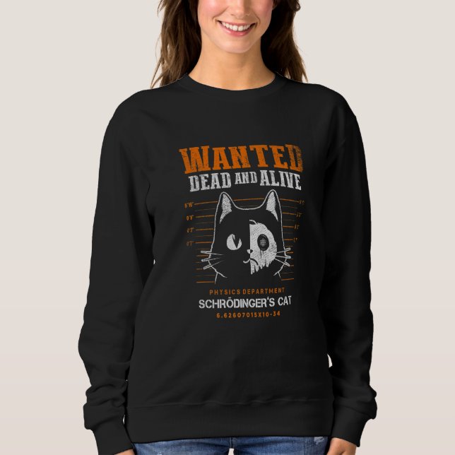 Quantum Mechanics Theoretical Physics Schrödinger' Sweatshirt (Front)