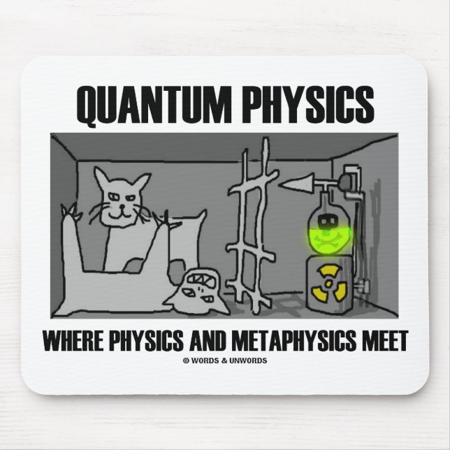 Quantum Physics Where Physics And Metaphysics Meet Mouse Pad (Front)