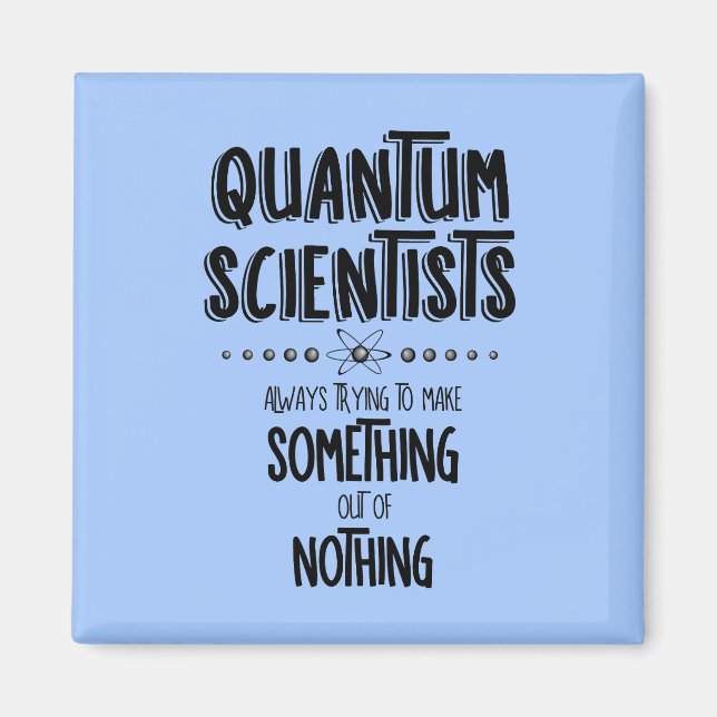 Quantum Scientists Magnet (Front)