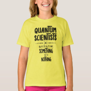 Quantum Scientists T-Shirt