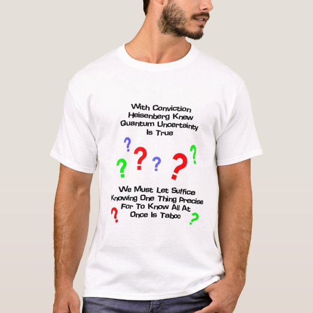 Quantum Uncertainty Poem T-Shirt (Front)