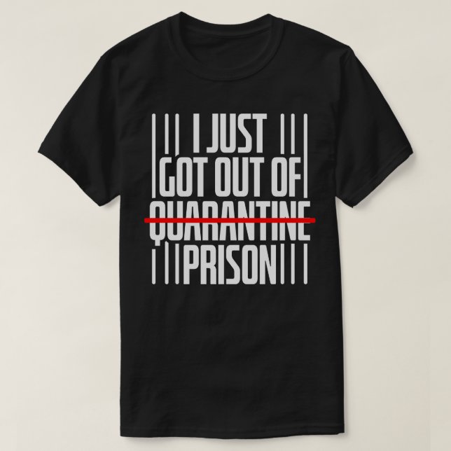 Quarantaine Preson T-Shirt (Design Front)