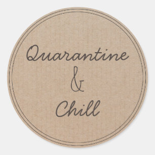 Quarantine and Chill   Stay Home Classic Round Sticker