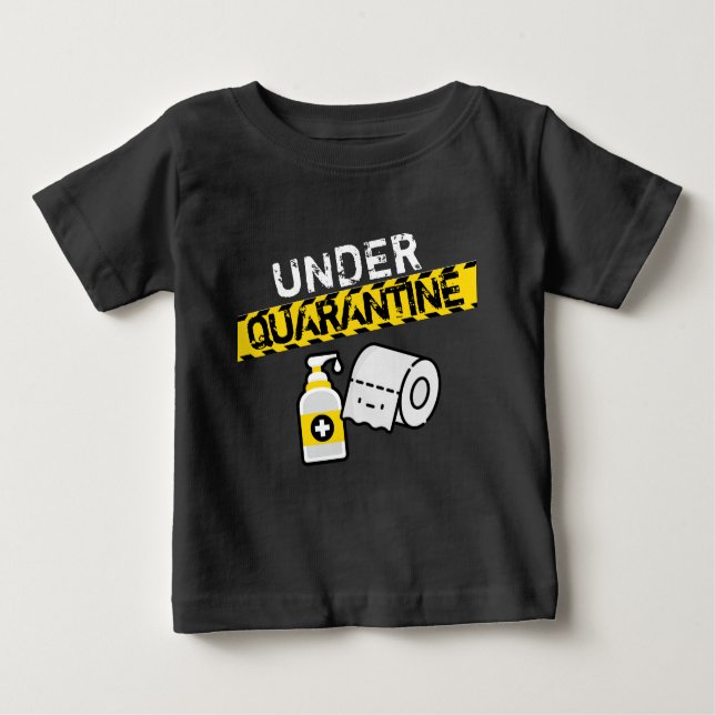 Quarantine Baby T-Shirt (Front)