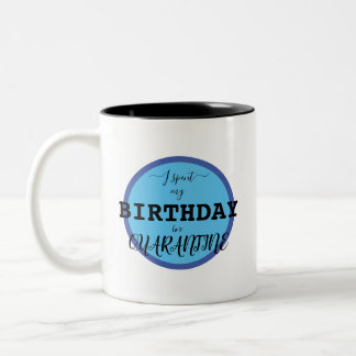 Quarantine Birthday Mug