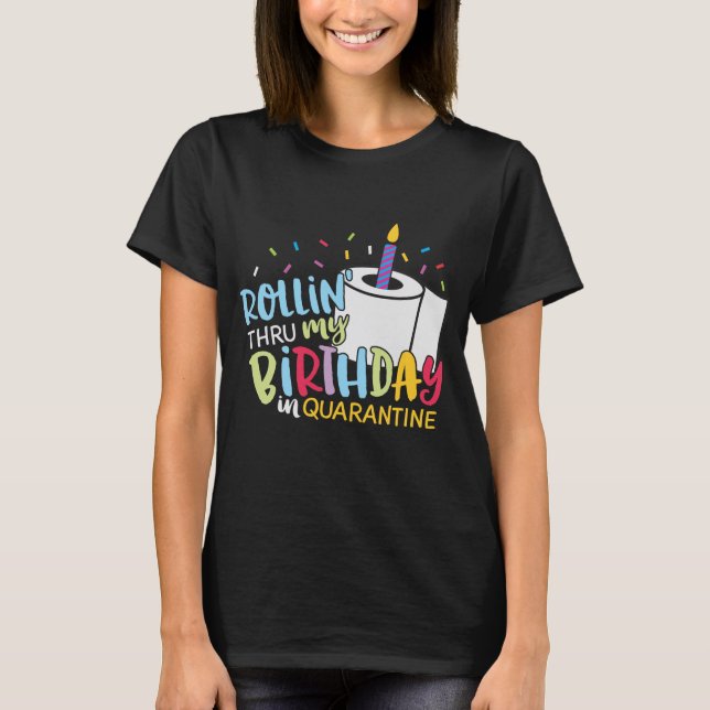 Quarantine Birthday Toilet Paper Candle T-Shirt (Front)