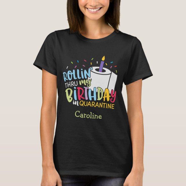 Quarantine Birthday Toilet Paper Candle T-Shirt (Front)