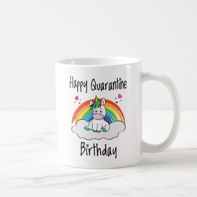Quarantine Birthday Unicorn rainbow Coffee Mug (Right)