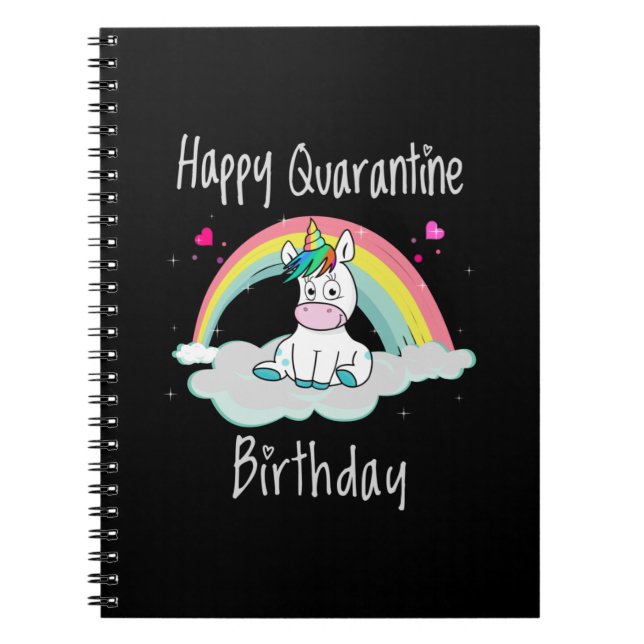 Quarantine Birthday Unicorn rainbow Notebook (Front)