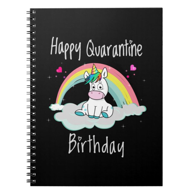 Quarantine Birthday Unicorn rainbow Notebook (Front)