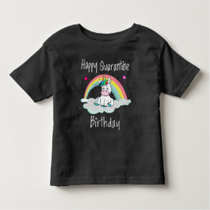 Quarantine Birthday Unicorn rainbow Toddler T-Shirt