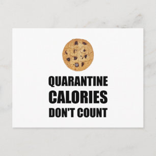 Quarantine Calories Do Not Count Funny Postcard