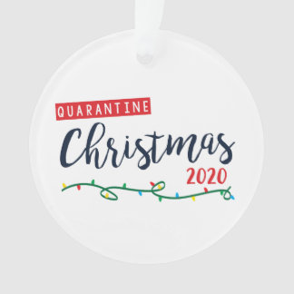 Quarantine Christmas 2020 Ornament