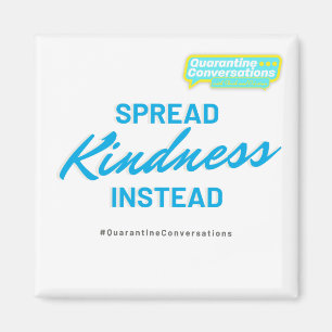Quarantine Conversations COVID Kindness Magnet