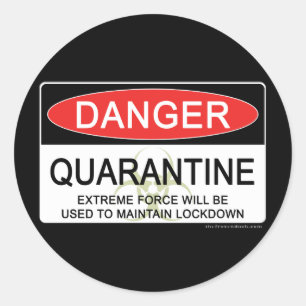 Quarantine Danger Sign Classic Round Sticker