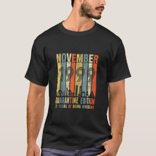 Quarantine Edition November 1999 21st Birthday Vi T-Shirt