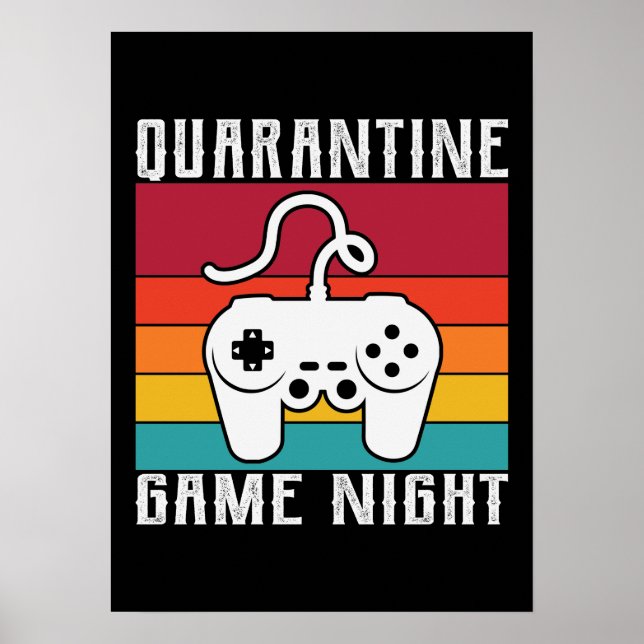 Quarantine Game Night, Funny Gaming, Video Gamer Poster (Front)