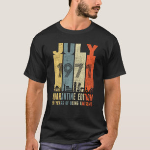 Quarantine July 1971 50th Birthday Vintage T-Shirt