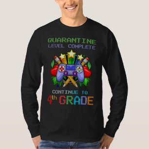 Quarantine Level Complete 4th Grade Unlocked Gamin T-Shirt