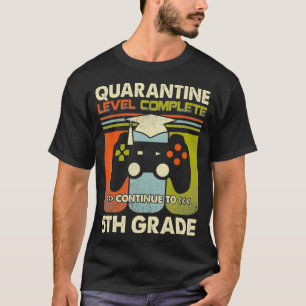 Quarantine Level Complete 5th Grade Gamer Back To T-Shirt