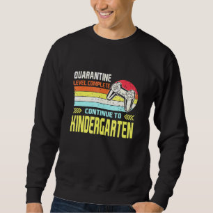 Quarantine Level Complete Vintage Kindergarten Gam Sweatshirt