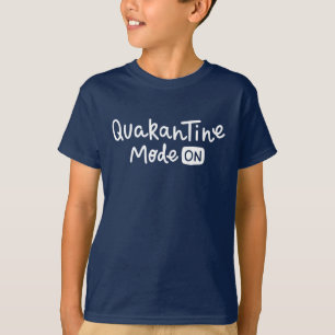 Quarantine Mode On T-Shirt