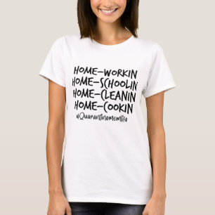 QUARANTINE MOM LIFE T-Shirt