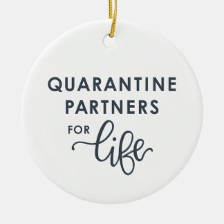 Quarantine Partners for Life | Coronavirus (Grey) Ceramic Ornament