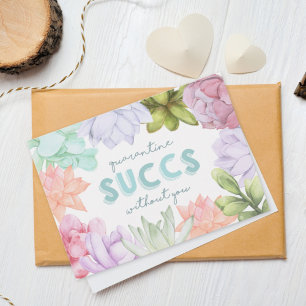 Quarantine Succs Without You   Funny Miss You Card